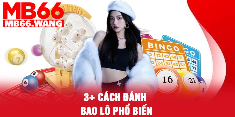 3+ Cách đánh bao lô phổ biến